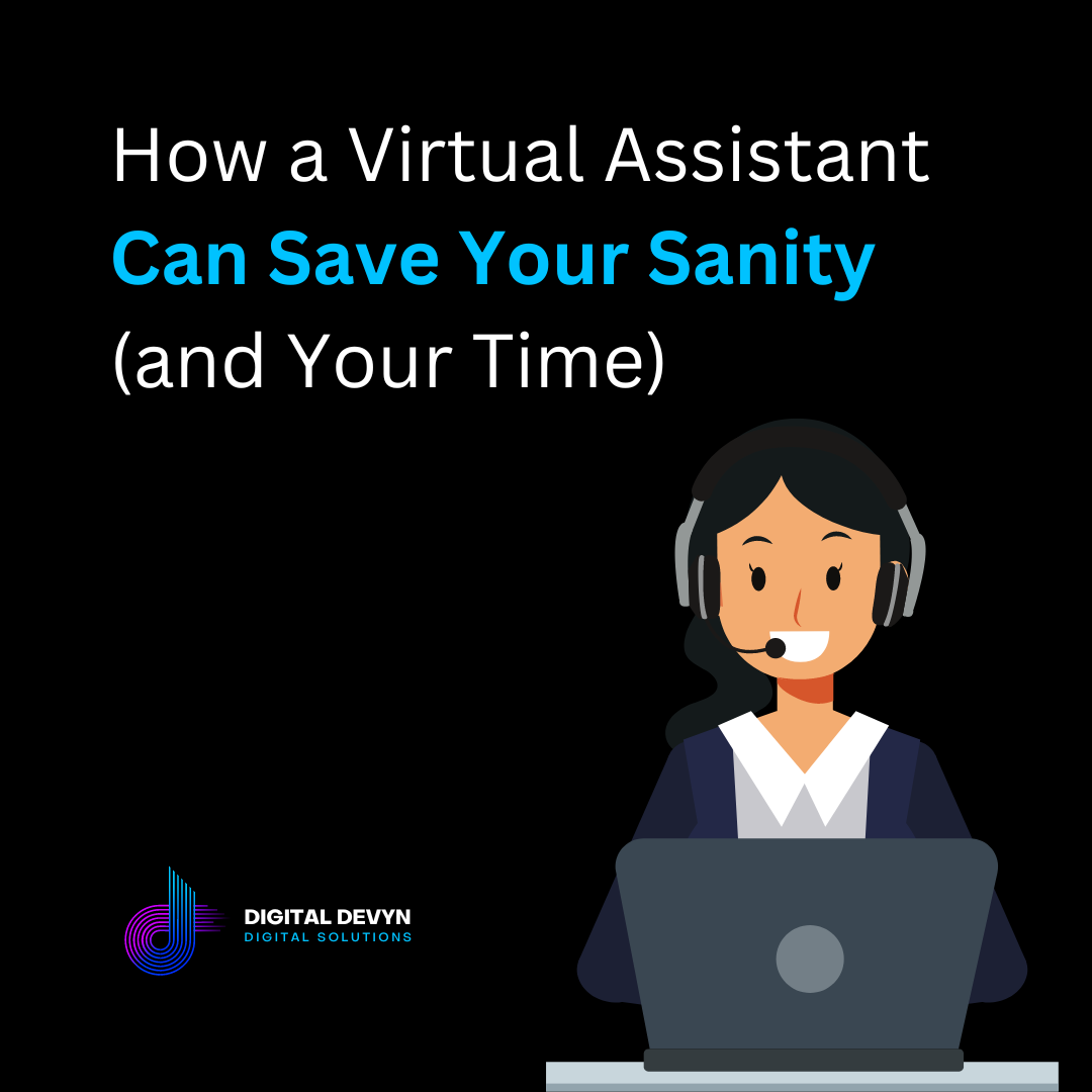 How a Virtual Assistant Can Save Your Sanity and Your Time